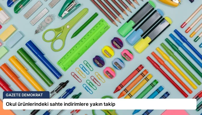 Okul ürünlerindeki sahte indirimlere yakın takip