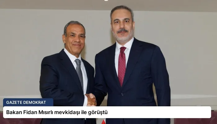 Bakan Fidan Mısırlı mevkidaşı ile görüştü