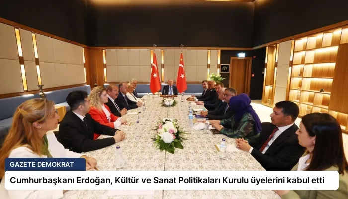 Cumhurbaşkanı Erdoğan, Kültür ve Sanat Politikaları Kurulu üyelerini kabul etti