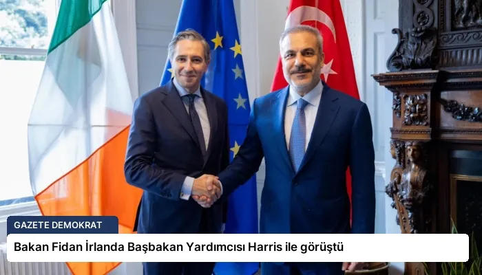 Bakan Fidan İrlanda Başbakan Yardımcısı Harris ile görüştü