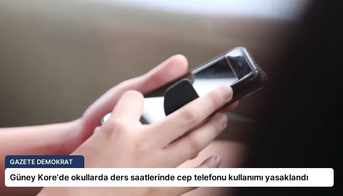 Güney Kore’de okullarda ders saatlerinde cep telefonu kullanımı yasaklandı