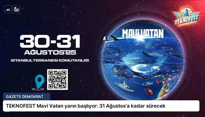 TEKNOFEST Mavi Vatan yarın başlıyor: 31 Ağustos’a kadar sürecek