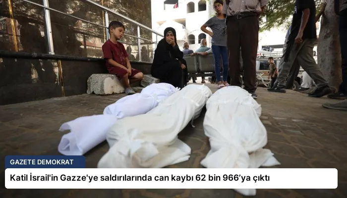 Katil İsrail’in Gazze’ye saldırılarında can kaybı 62 bin 966’ya çıktı