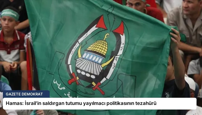 Hamas: İsrail’in saldırgan tutumu yayılmacı politikasının tezahürü