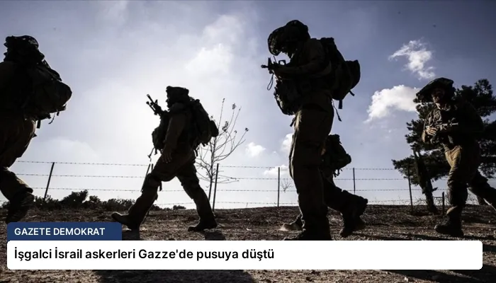 İşgalci İsrail askerleri Gazze’de pusuya düştü