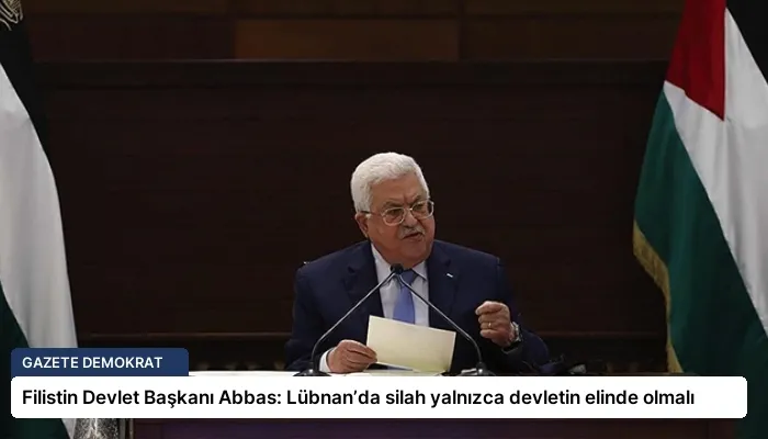 Filistin Devlet Başkanı Abbas: Lübnan’da silah yalnızca devletin elinde olmalı