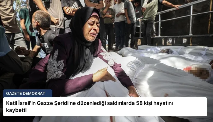 Katil İsrail’in Gazze Şeridi’ne düzenlediği saldırılarda 58 kişi hayatını kaybetti