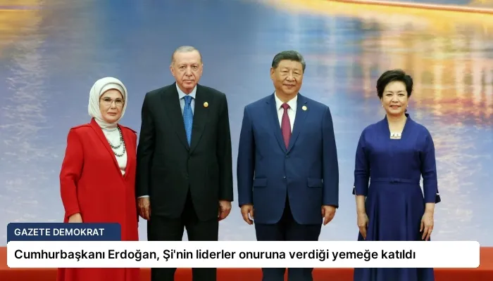 Cumhurbaşkanı Erdoğan, Şi’nin liderler onuruna verdiği yemeğe katıldı