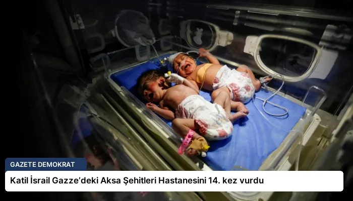 Katil İsrail Gazze’deki Aksa Şehitleri Hastanesini 14. kez vurdu