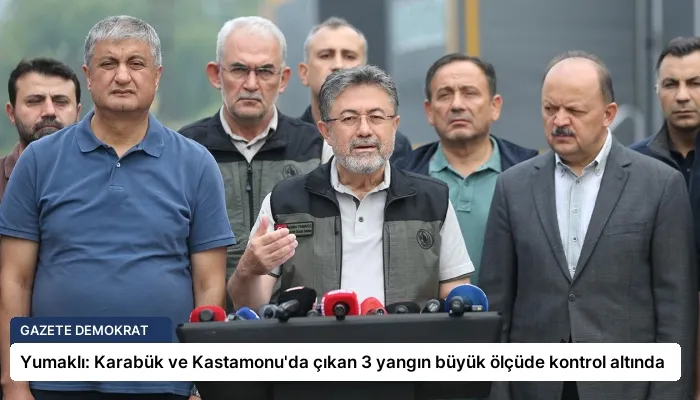 Yumaklı: Karabük ve Kastamonu’da çıkan 3 yangın büyük ölçüde kontrol altında