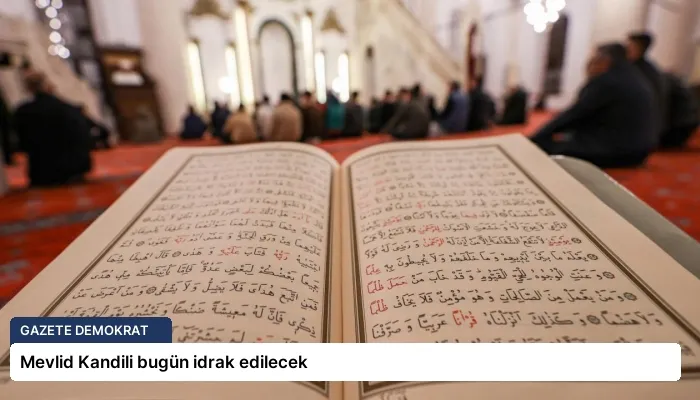 Mevlid Kandili bugün idrak edilecek