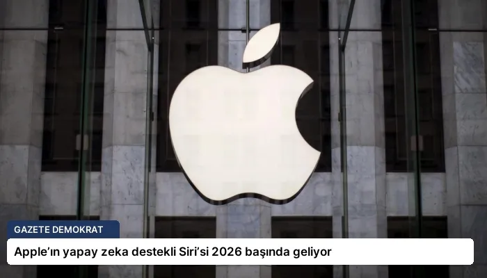 Apple’ın yapay zeka destekli Siri’si 2026 başında geliyor