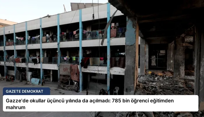 Gazze’de okullar üçüncü yılında da açılmadı: 785 bin öğrenci eğitimden mahrum