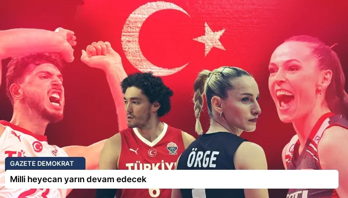 Milli heyecan yarın devam edecek