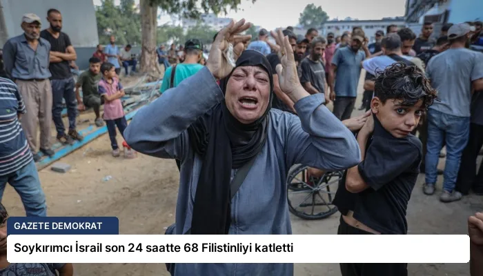 Soykırımcı İsrail son 24 saatte 68 Filistinliyi katletti