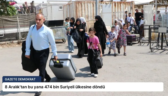 8 Aralık’tan bu yana 474 bin Suriyeli ülkesine döndü