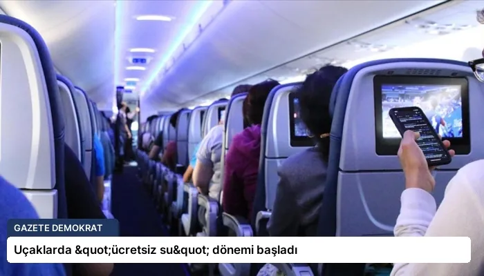 Uçaklarda "ücretsiz su" dönemi başladı