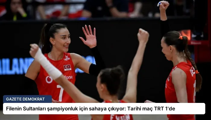 Filenin Sultanları şampiyonluk için sahaya çıkıyor: Tarihi maç TRT 1’de
