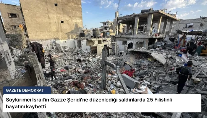 Soykırımcı İsrail’in Gazze Şeridi’ne düzenlediği saldırılarda 25 Filistinli hayatını kaybetti