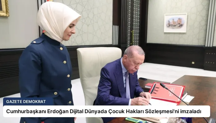 Cumhurbaşkanı Erdoğan Dijital Dünyada Çocuk Hakları Sözleşmesi’ni imzaladı