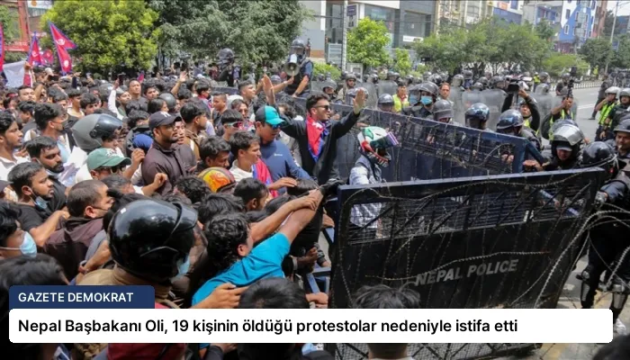 Nepal Başbakanı Oli, 19 kişinin öldüğü protestolar nedeniyle istifa etti