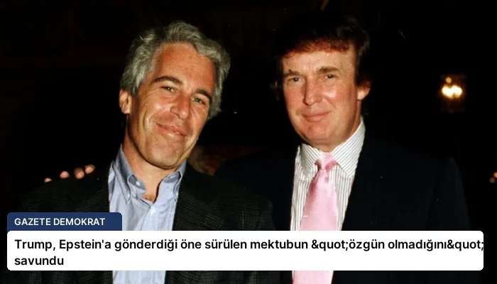 Trump, Epstein’a gönderdiği öne sürülen mektubun "özgün olmadığını" savundu