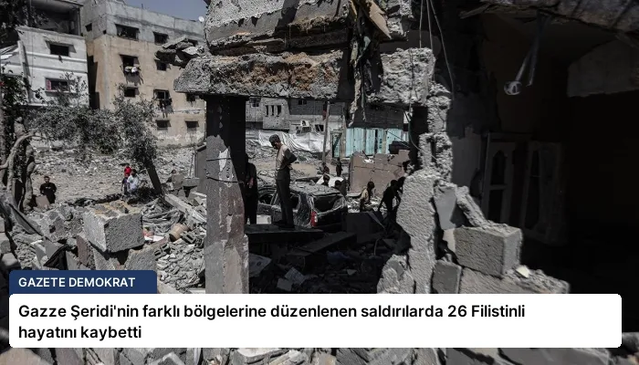Gazze Şeridi’nin farklı bölgelerine düzenlenen saldırılarda 26 Filistinli hayatını kaybetti