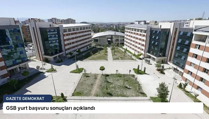 GSB yurt başvuru sonuçları açıklandı