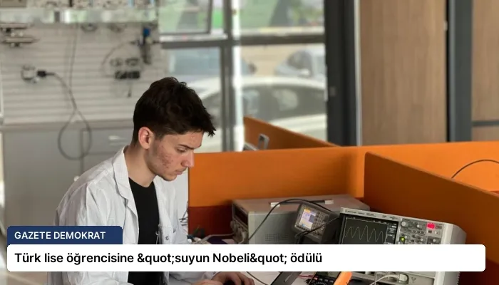 Türk lise öğrencisine "suyun Nobeli" ödülü