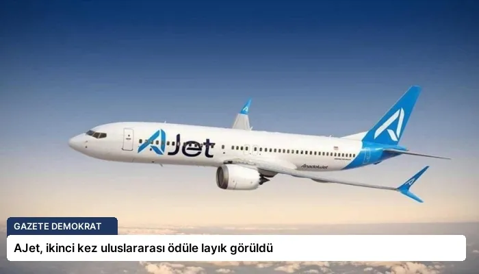 AJet, ikinci kez uluslararası ödüle layık görüldü