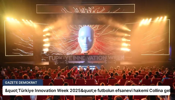 "Türkiye Innovation Week 2025"e futbolun efsanevi hakemi Collina geliyor