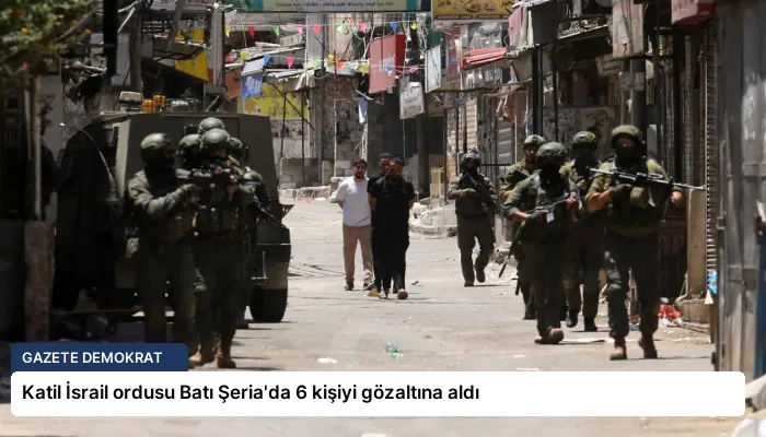 Katil İsrail ordusu Batı Şeria’da 6 kişiyi gözaltına aldı