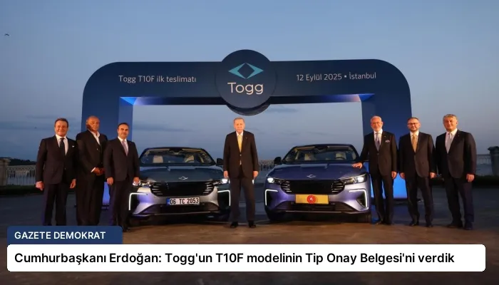 Cumhurbaşkanı Erdoğan: Togg’un T10F modelinin Tip Onay Belgesi’ni verdik