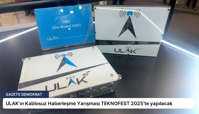 ULAK’ın Kablosuz Haberleşme Yarışması TEKNOFEST 2025’te yapılacak