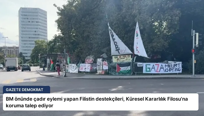 BM önünde çadır eylemi yapan Filistin destekçileri, Küresel Kararlılık Filosu’na koruma talep ediyor