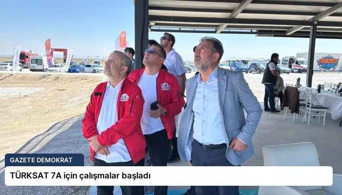 TÜRKSAT 7A için çalışmalar başladı
