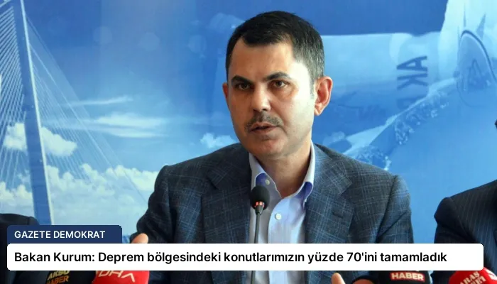 Bakan Kurum: Deprem bölgesindeki konutlarımızın yüzde 70’ini tamamladık