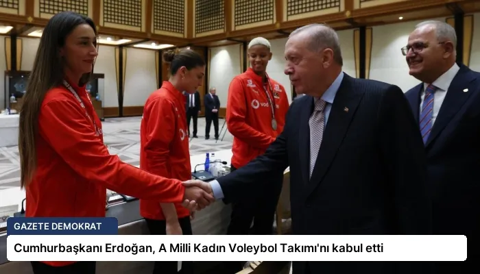 Cumhurbaşkanı Erdoğan, A Milli Kadın Voleybol Takımı’nı kabul etti