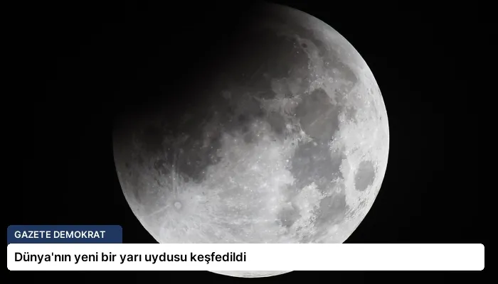 Dünya’nın yeni bir yarı uydusu keşfedildi