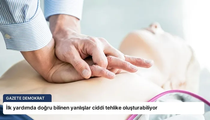 İlk yardımda doğru bilinen yanlışlar ciddi tehlike oluşturabiliyor