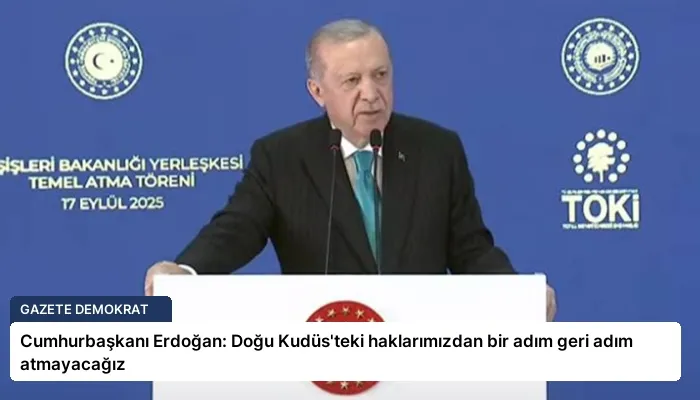 Cumhurbaşkanı Erdoğan: Doğu Kudüs’teki haklarımızdan bir adım geri adım atmayacağız