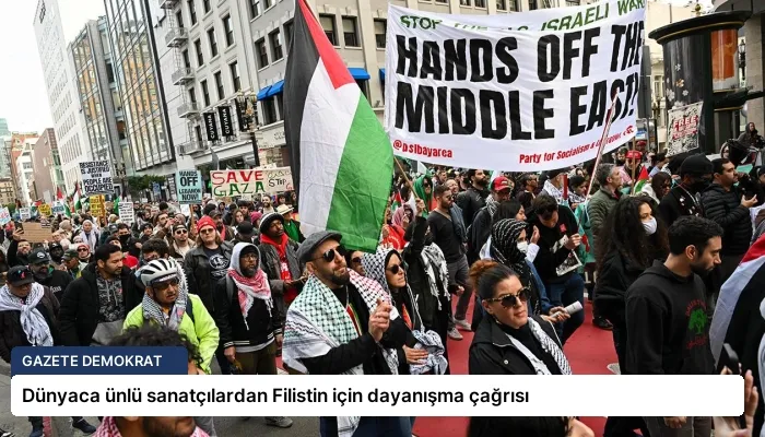 Dünyaca ünlü sanatçılardan Filistin için dayanışma çağrısı