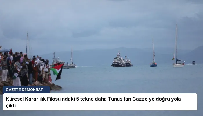 Küresel Kararlılık Filosu’ndaki 5 tekne daha Tunus’tan Gazze’ye doğru yola çıktı