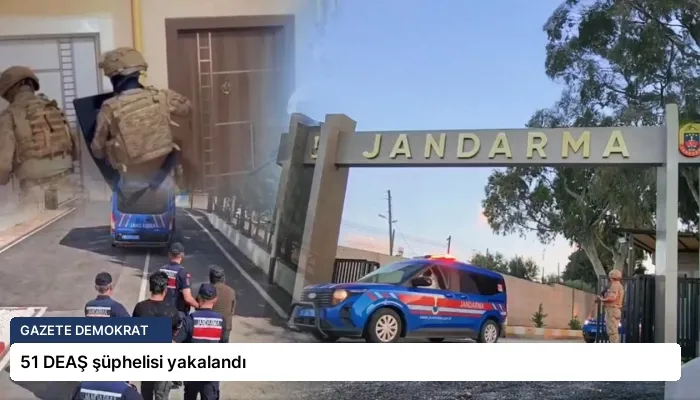 51 DEAŞ şüphelisi yakalandı