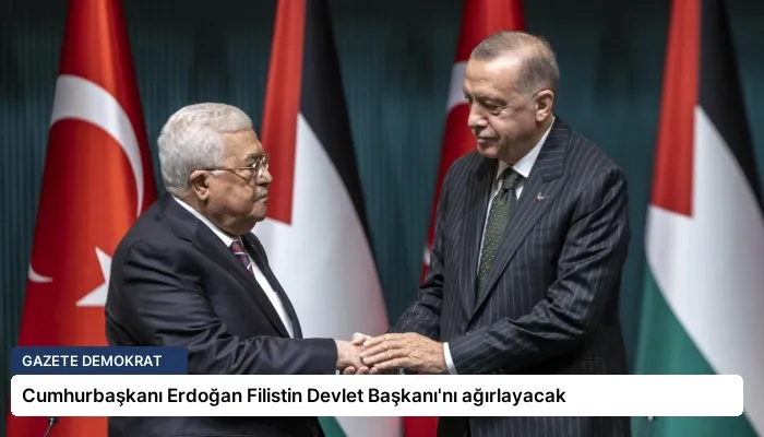 Cumhurbaşkanı Erdoğan Filistin Devlet Başkanı’nı ağırlayacak