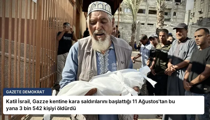 Katil İsrail, Gazze kentine kara saldırılarını başlattığı 11 Ağustos’tan bu yana 3 bin 542 kişiyi öldürdü