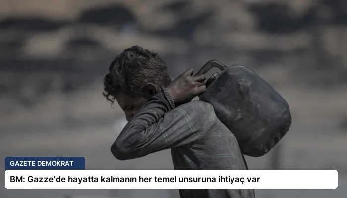 BM: Gazze’de hayatta kalmanın her temel unsuruna ihtiyaç var