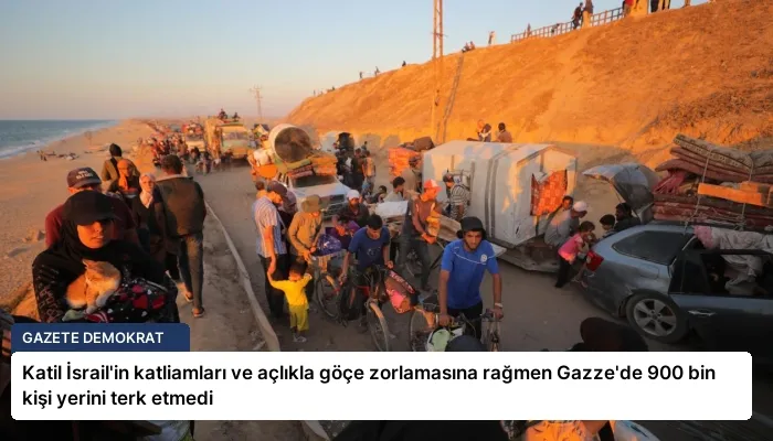 Katil İsrail’in katliamları ve açlıkla göçe zorlamasına rağmen Gazze’de 900 bin kişi yerini terk etmedi