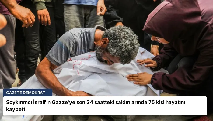 Soykırımcı İsrail’in Gazze’ye son 24 saatteki saldırılarında 75 kişi hayatını kaybetti