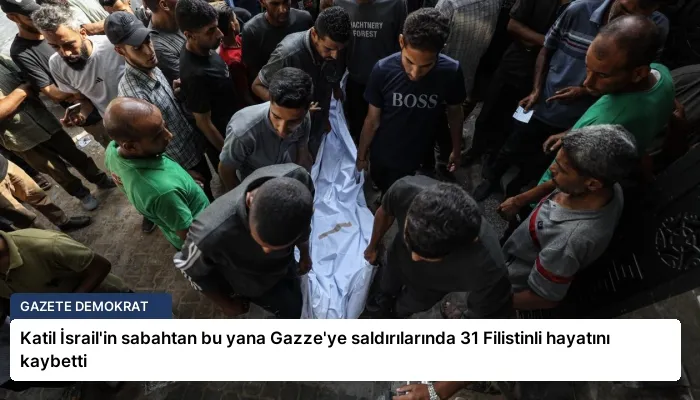 Katil İsrail’in sabahtan bu yana Gazze’ye saldırılarında 31 Filistinli hayatını kaybetti